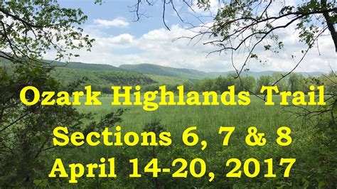 Ozark Highlands Trail - Sections 6, 7 & 8 - YouTube