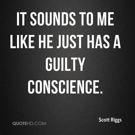 Quotes about Guilty Conscience (54 quotes)