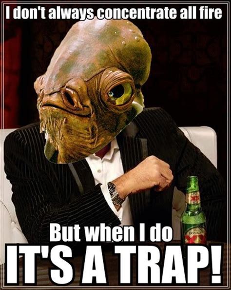 Admiral Ackbar is the most interesting Mon Calamari in the galaxy ...