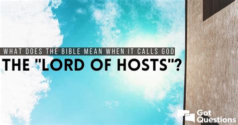 What does the Bible mean when it calls God the “LORD of hosts ...