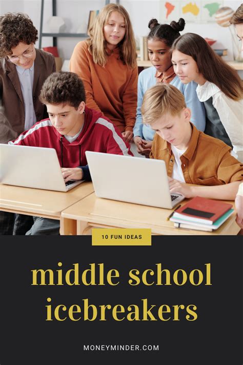 10 Easy Middle School Icebreakers - MoneyMinder