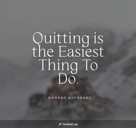 21 Quitting Quotes - QUOTEISH