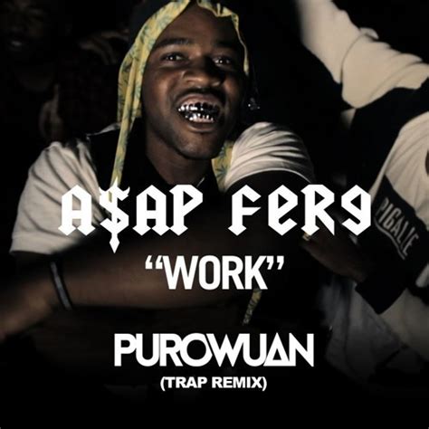 A$AP Ferg - Work (PuroWuan Trap Remix)*Buy = Free* by Trap Cords ...