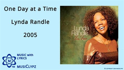 One Day at a Time - Lynda Randle 2005 HQ Lyrics MusiClypz - YouTube