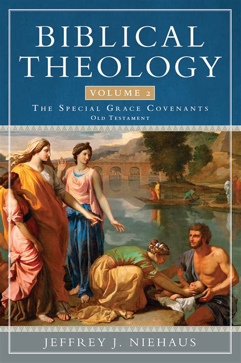 Biblical Theology, Volume 2: The Special Grace Covenants (Old Testament ...