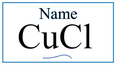 How to Write the Name for CuCl - YouTube