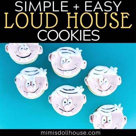 Easy DIY Loud House Cookies + Review - Mimi's Dollhouse