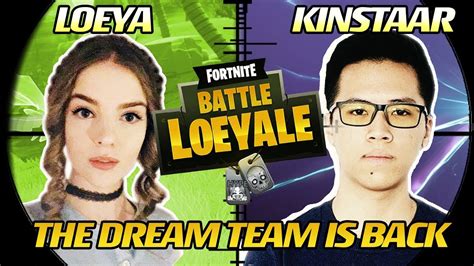 LOEYA x KINSTAAR - DREAM TEAM DUOS - LOEYA playing FORTNITE BATTLE ...