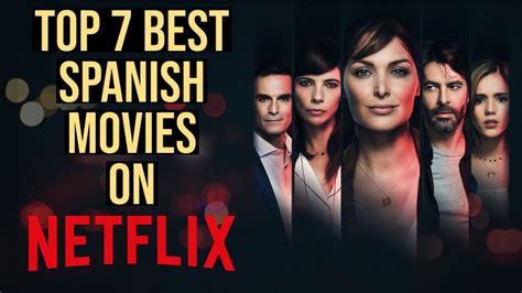 TOP 7 BEST NEW SPANISH MOVIES ON NETFLIX TO WATCH NOW! (2023) - YouTube