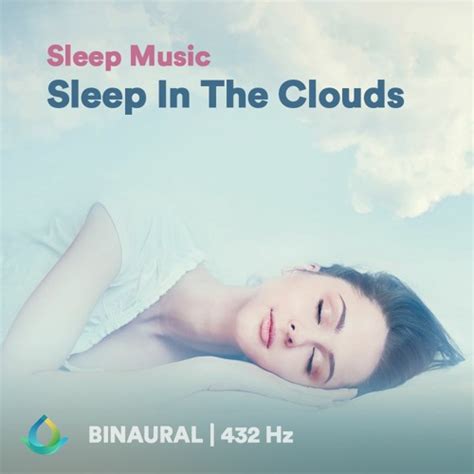 Stream Sleep Music "Sleep In The Clouds" ☯ Binaural Beats | 432 Hz by ...