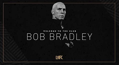 BOB BRADLEY NAMED LAFC HEAD COACH • SoccerToday