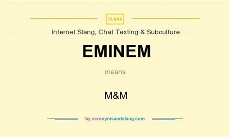 EMINEM - M&M in Internet Slang, Chat Texting & Subculture by ...