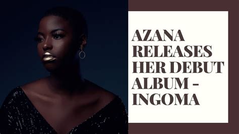 Azana releases her debut album - INGOMA - YouTube