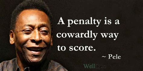 Inspirational Pele Quotes On Football - Well Quo