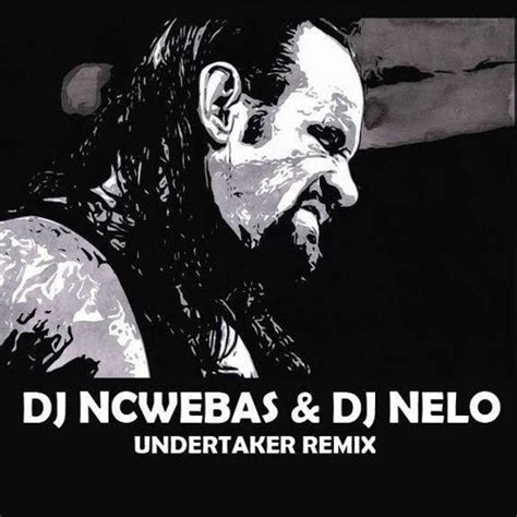 Stream Undertaker Remix by DJ Nelo | Listen online for free on SoundCloud