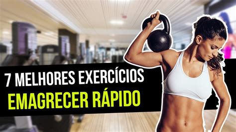 7 Melhores Exercícios Para Emagrecer Rápido - YouTube