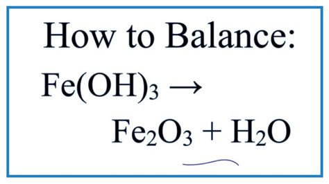 How to Balance Fe(OH)3 and heat = Fe2O3 + H2O | Decomposition of Iron ...