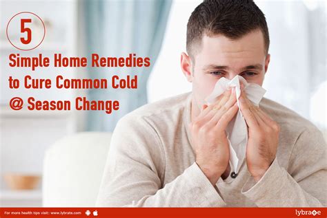 5 Simple Home Remedies to Cure Common Cold @ Season Change - By Dr ...