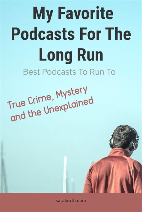 Podcasts For The Long Run: True Crime, Mystery, and the Unexplained