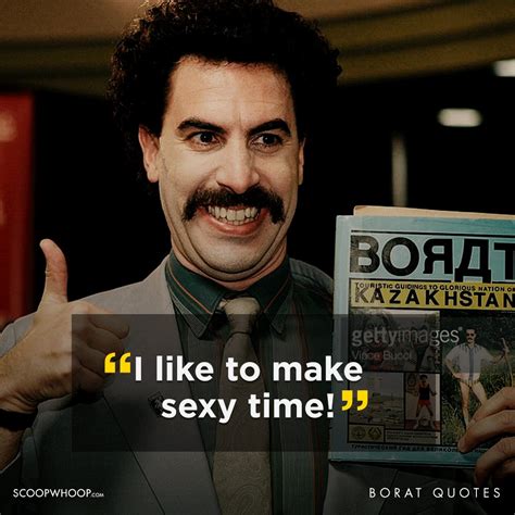 21 Not So Best Borat Quotes | 21 Funny Borat Quotes That Are Offensive