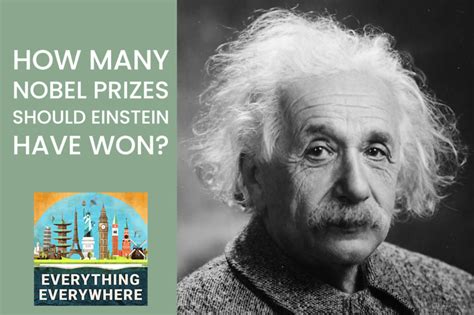 How Many Nobel Prizes Should Albert Einstein Have Won?