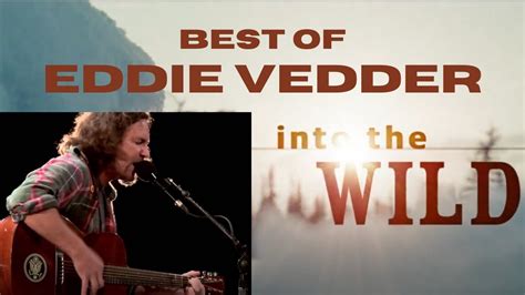 Eddie Vedder - Into the Wild Soundtrack - Best of Eddie Vedder (LIVE ...