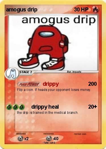 Pokémon amogus drip 7 7 - drippy - My Pokemon Card