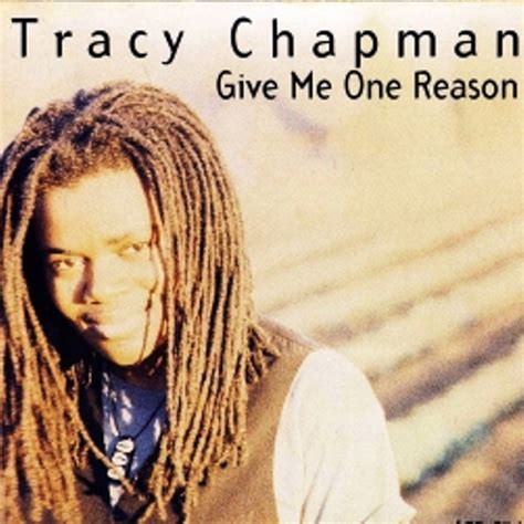 Give me one reason, el maravilloso nuevo comienzo de Tracy Chapman ...