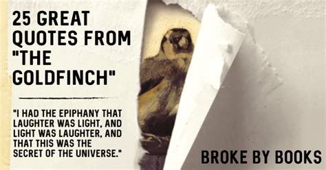 The 25 Best Quotes from THE GOLDFINCH - Broke by Books