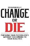 Amazon.com: Change or Die: The Three Keys to Change at Work and in Life ...