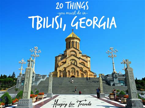 20 Things You Must Do in Tbilisi Georgia | Hungry for Travels | Georgia ...