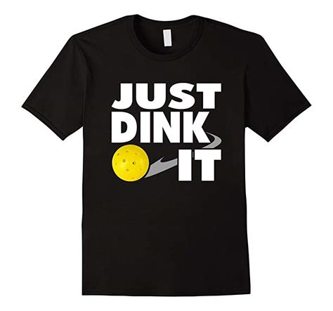 Funny Pickleball Shirt Just Dink It PIckleball Tee Shirt-TD – Teedep