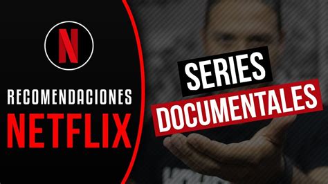 5 Series Documentales en NETFLIX - YouTube