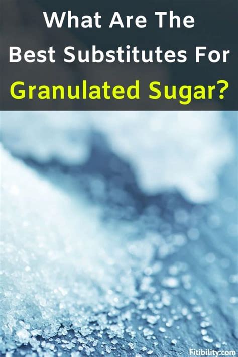 4 Best Alternatives to Granulated Sugar That Are Easy to Find - Fitibility