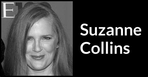 Suzanne Collins quotes - Kwize