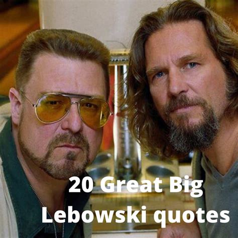 20 great The Big Lebowski quotes (but that’s just like our opinion ...