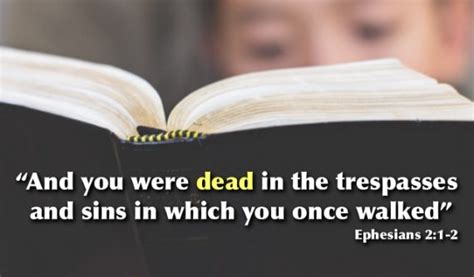 How are we "dead in trespasses and sins"? (Ephesians 2:1)