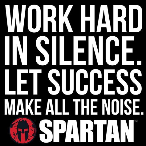 Always | Race quotes, Work hard in silence, Spartan quotes