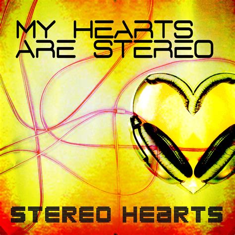 My Hearts Are Stereo - Stereo Hearts | iHeart