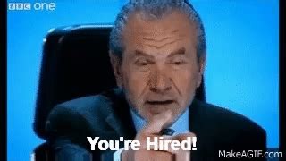 You're Hired - Sir Alan Sugar / Lord Sugar says on The Apprentice on ...