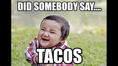 Taco memes to celebrate National Taco Day