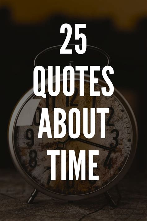 50 Highly Inspirational Quotes About Time | Time quotes, Good times ...