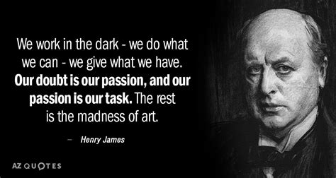 TOP 25 QUOTES BY HENRY JAMES (of 251) | A-Z Quotes