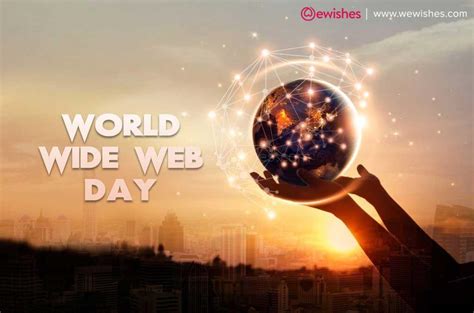 10 Amazing Idea to Celebrate World Wide Web Day (01 August 2023) - Know ...