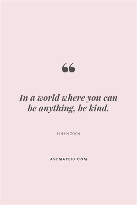 In a world where you can be anything, be kind. Motivational Quote Of ...