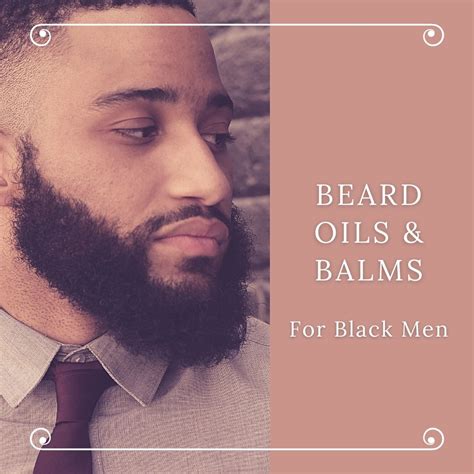 8 Best Beard Oil For Black Men 2024 | Top African American Beard Growth ...