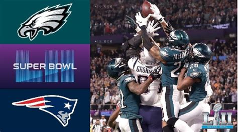 Patriots Vs Eagles 2018 Super Bowl Highlights