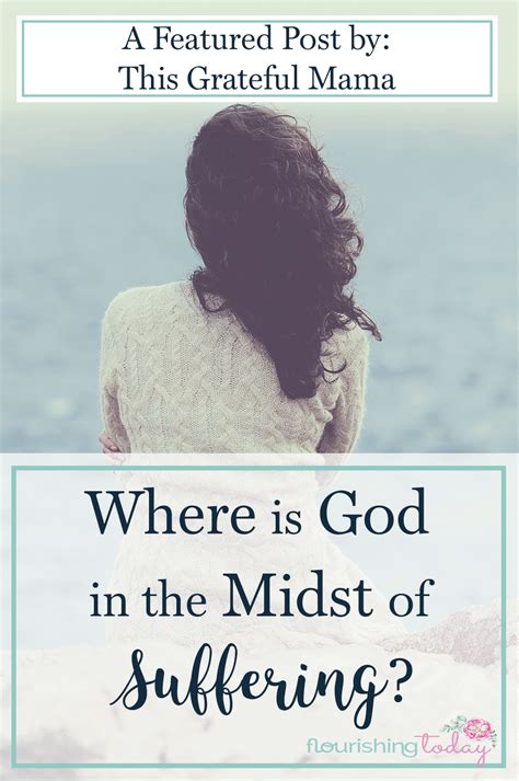 Where is God in the Midst of Suffering? - Flourishing Today