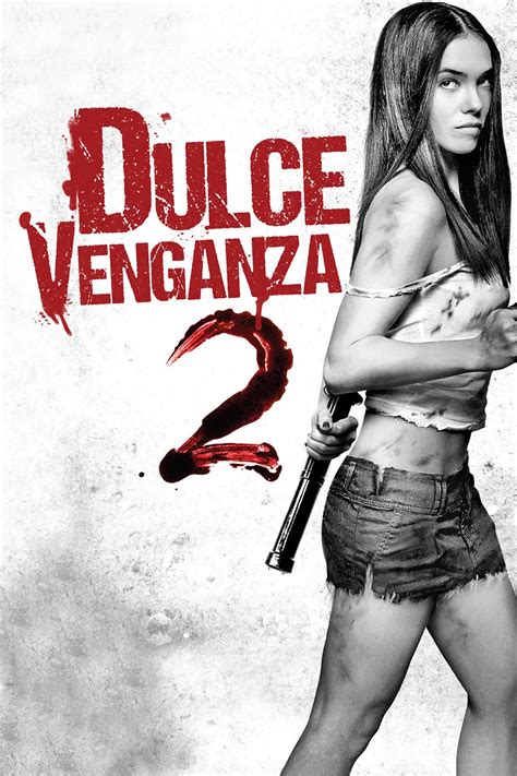 DULCE VENGANZA 2 ~ PELICULAS XAVINET