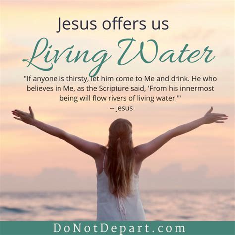 Jesus Offers Us Living Water - Do Not Depart